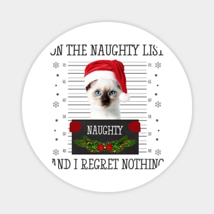 On The Naughty List, And I Regret Nothing Magnet